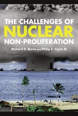 The Challenges of Nuclear Non-Proliferation(English, Paperback, Burns Richard Dean Hon.)