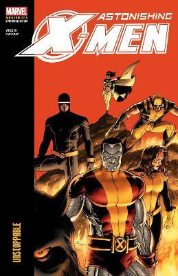 Astonishing X-Men Modern Era Epic Collection: Unstoppable(English, Paperback, Whedon Joss)