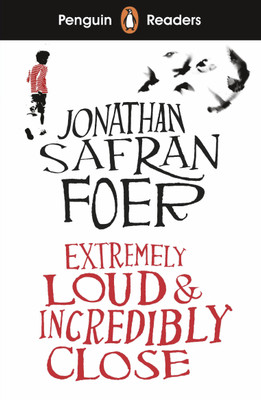 Penguin Readers Level 5: Extremely Loud and Incredibly Close (ELT Graded Reader)(English, Paperback, Safran Foer Jonathan)