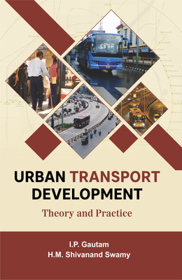 Urban Transport Development- Theory and Practice(English, Hardcover, Gautam I.P.)