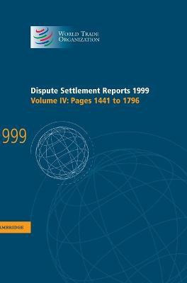 Dispute Settlement Reports 1999: Volume 4, Pages 1441-1796(English, Hardcover, unknown)