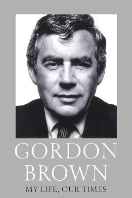 My Life, Our Times(English, Paperback, Brown Gordon)