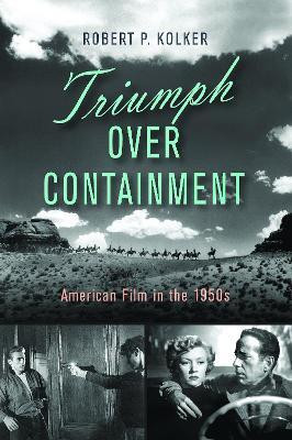 Triumph Over Containment(English, Hardcover, Kolker Robert P.)