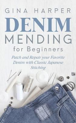 Denim Mending for Beginners(English, Paperback, Harper Gina)