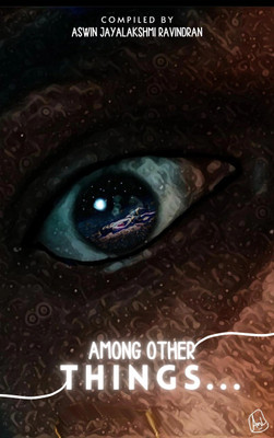 Among the other things(Paperback, Aswin Jayalakshmi Ravindran)