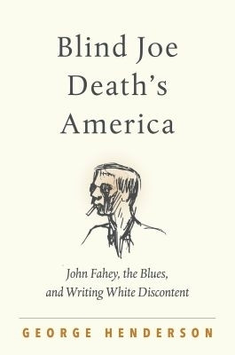 Blind Joe Death's America(English, Hardcover, Henderson George)