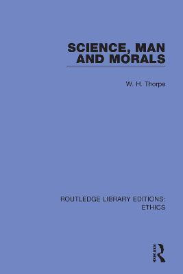 Science, Man and Morals(English, Hardcover, Thorpe W. H.)