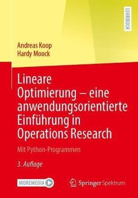 Lineare Optimierung - eine anwendungsorientierte Einfuehrung in Operations Research(German, Paperback, Koop Andreas)