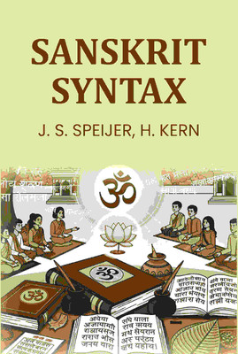 Sanskrit Syntax [Hardcover](Hardcover, J. S. Speijer, H. KERN)