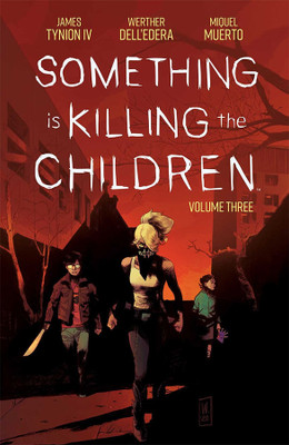 Something is Killing the Children Vol. 3(English, Paperback, Tynion IV James)