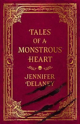 Tales of a Monstrous Heart(English, Paperback, Delaney Jennifer)