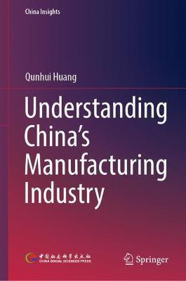 Understanding China's Manufacturing Industry(English, Hardcover, Huang Qunhui)