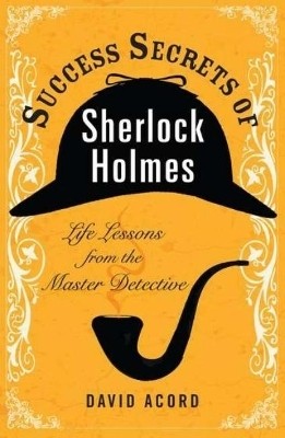 Success Secrets of Sherlock Holmes(English, Paperback, Acord David)