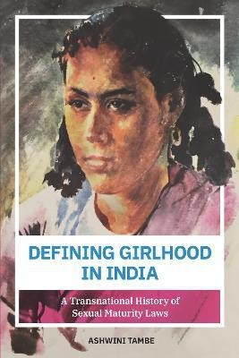 Defining Girlhood in India(English, Electronic book text, Tambe Ashwini)