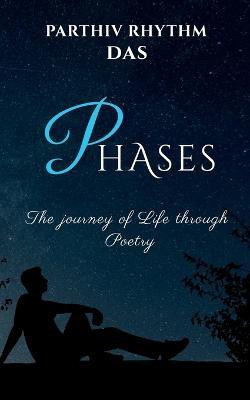 Phases  - The journey of Life through Poetry(English, Paperback, Rhythm Parthiv)