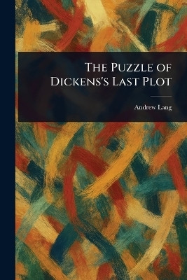 The Puzzle of Dickens's Last Plot(English, Paperback, Lang Andrew)