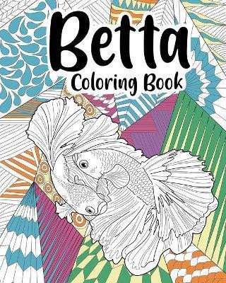 Betta Coloring Book(English, Paperback, Paperland)