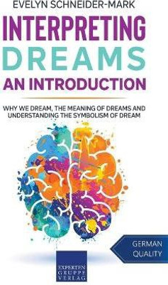 Interpreting Dreams - An Introduction(English, Paperback, Schneider-Mark Evelyn)