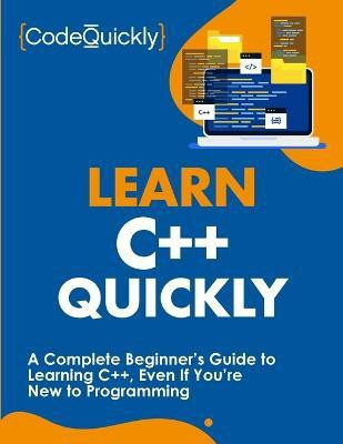 Learn C++ Quickly(English, Paperback, Quickly Code)