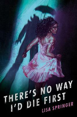 There's No Way I'd Die First(English, Hardcover, Springer Lisa)