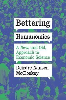 Bettering Humanomics(English, Paperback, McCloskey Deirdre Nansen)