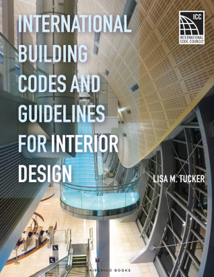 International Building Codes and Guidelines for Interior Design(English, Paperback, Tucker Lisa M.)