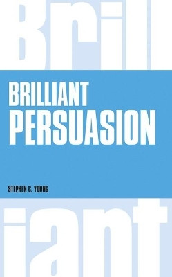 Brilliant Persuasion(English, Paperback, Young Stephen C.)