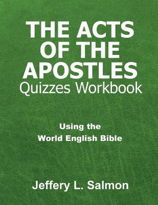 The Acts of the Apostles Quizzes Workbook(English, Paperback, Salmon Jeffery L)