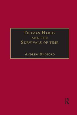 Thomas Hardy and the Survivals of Time(English, Paperback, Radford Andrew)