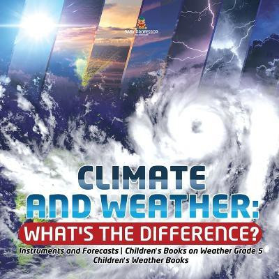 Climate and Weather(English, Paperback, Baby Professor)