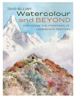 Watercolour and Beyond(English, Paperback, Bellamy David)