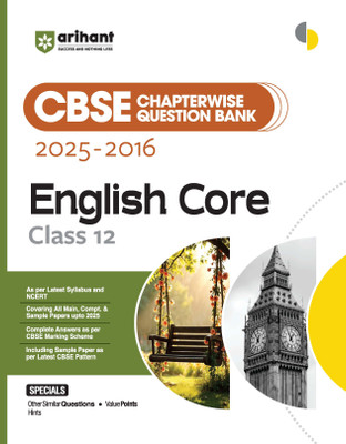 Arihant CBSE Chapterwise Question Bank 2025�2016 for Class 12 English Core | Latest Syllabus | Includes Solved Papers, Sample Papers, and CBSE Marking Scheme(Paperback, Naha Vats , Sumit Barolia)