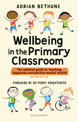 Wellbeing in the Primary Classroom(English, Paperback, Bethune Adrian)