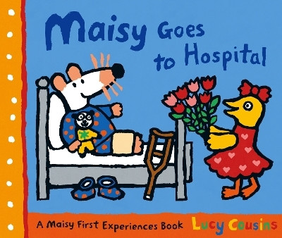 Maisy Goes to Hospital(English, Paperback, Cousins Lucy)