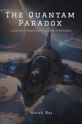 The Quantum Paradox  - Travel Between Parallel Universes(English, Paperback, Raj Harsh)