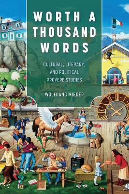Worth a Thousand Words(English, Paperback, Mieder Wolfgang)