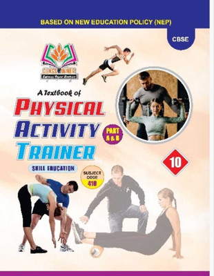 Classwinner physical activity trainer text books class10th C.B.S.C(Paperback, Diwakar kashap)