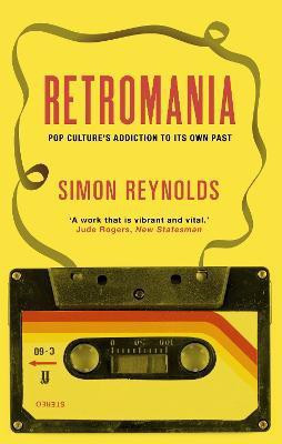 Retromania(English, Paperback, Reynolds Simon)