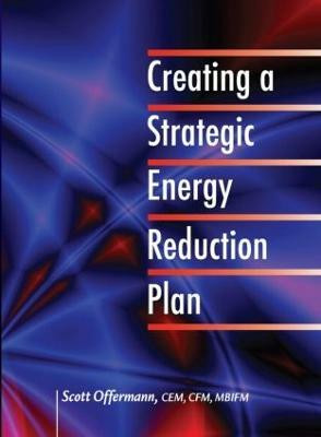 Creating a Strategic Energy Reduction Plan(English, Hardcover, Offermann CEM)