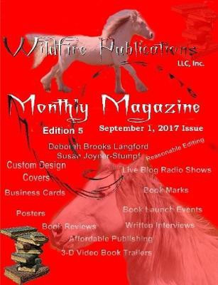 Wildfire Publications Magazine September 1, 2017 Issue, Ed. 5(English, Paperback, Deborah Brooks Langford Susan Joyner-St)