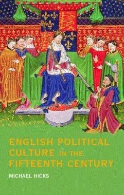 English Political Culture in the Fifteenth Century(English, Paperback, Hicks Michael)