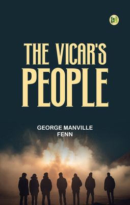 The Vicar's People(Paperback, George Manville Fenn)