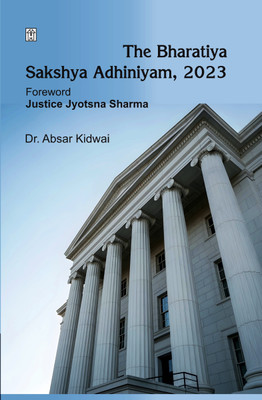The Bharatiya Sakshya Adhiniyam, 2023(Paperback, Dr. Absar Kidwai)