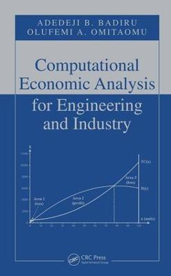 Computational Economic Analysis for Engineering and Industry(English, Electronic book text, Badiru Adedeji B.)