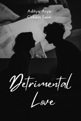 Detrimental Love(English, Paperback, Aditya Arya)