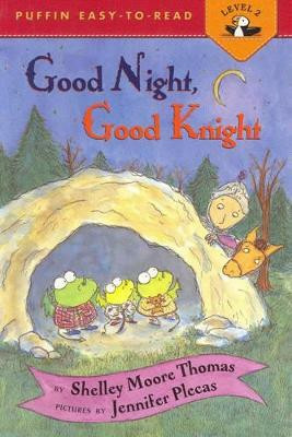 Good Night, Good Knight(English, Paperback, Thomas Shelley Moore)