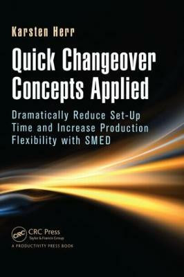 Quick Changeover Concepts Applied(English, Hardcover, Herr Karsten)