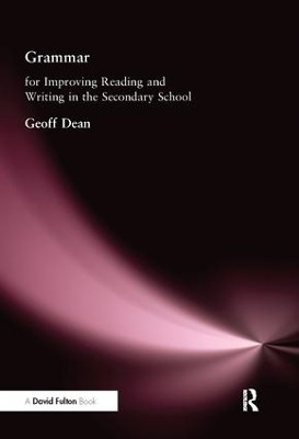 Grammar for Improving Writing and Reading in Secondary School(English, Hardcover, Dean Geoff)