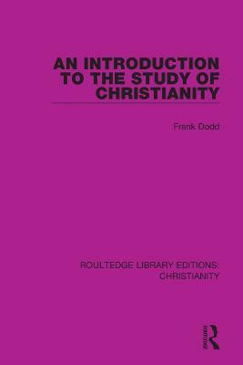 An Introduction to the Study of Christianity(English, Hardcover, Dodd Frank)