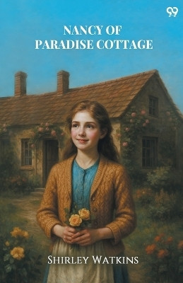 Nancy Of Paradise Cottage (Edition1)(English, Paperback, Watkins Shirley)